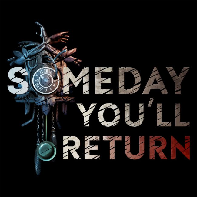 someday-youll-return-button-0-1552509913624